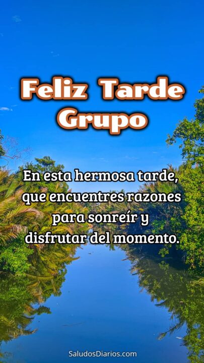 Grupo Saludo Feliz Tarde Frase Paisaje Saludos Diarios