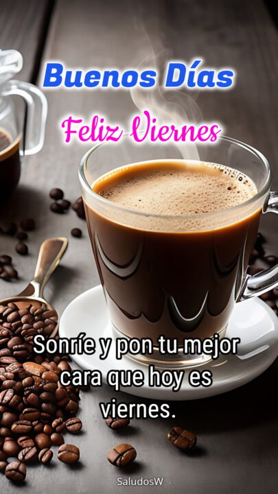 Rico caf Viernes Fin de semana Saludos Diarios