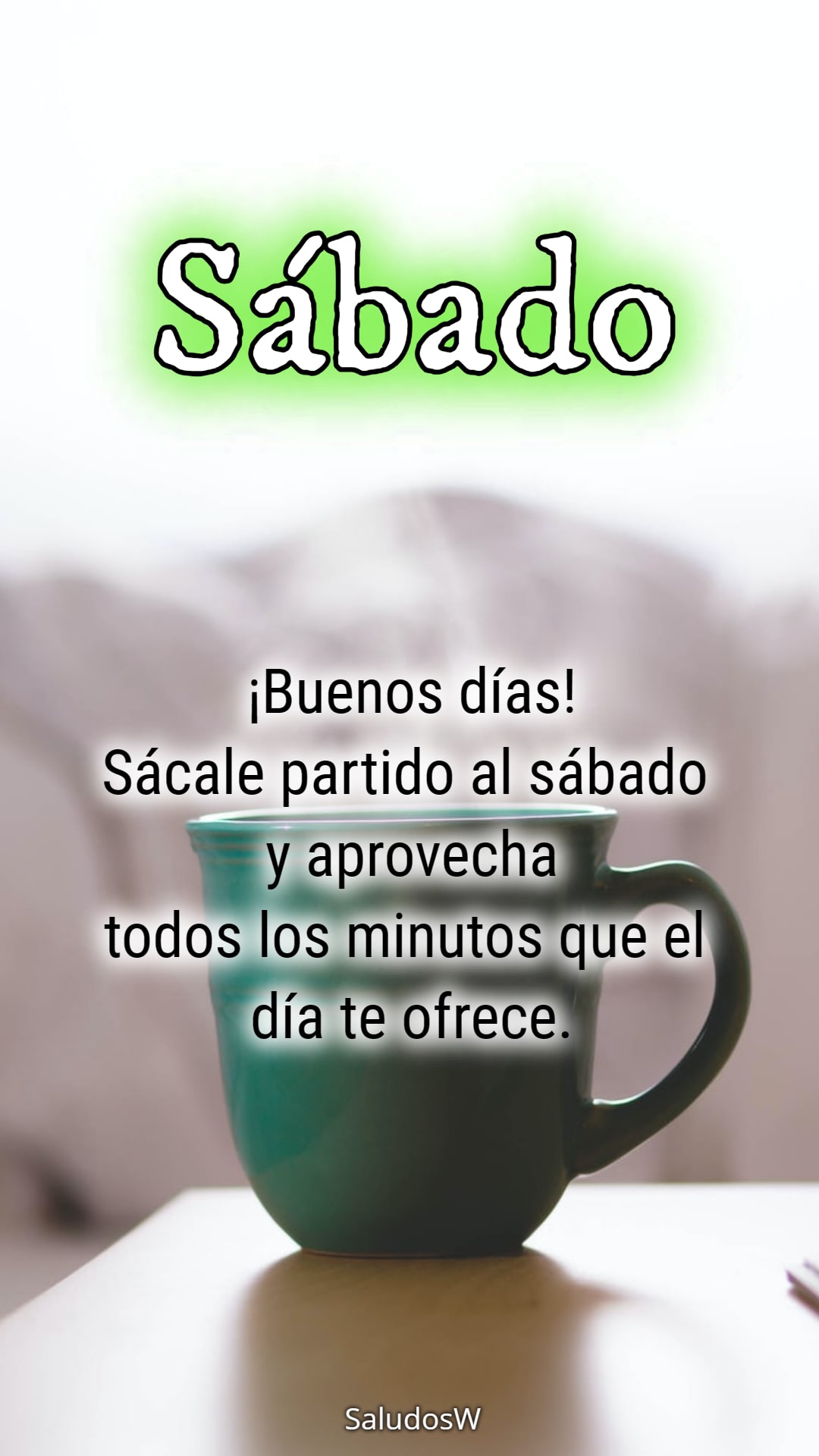 Sábado con café, Lindo día, felicidad - Saludos Diarios