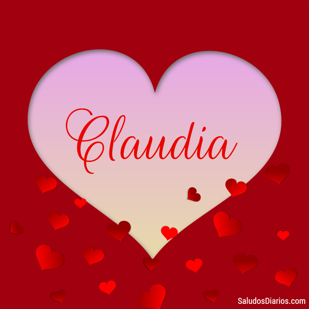 Claudia nombre, Diseño personalizado, Corazones - Saludos Diarios