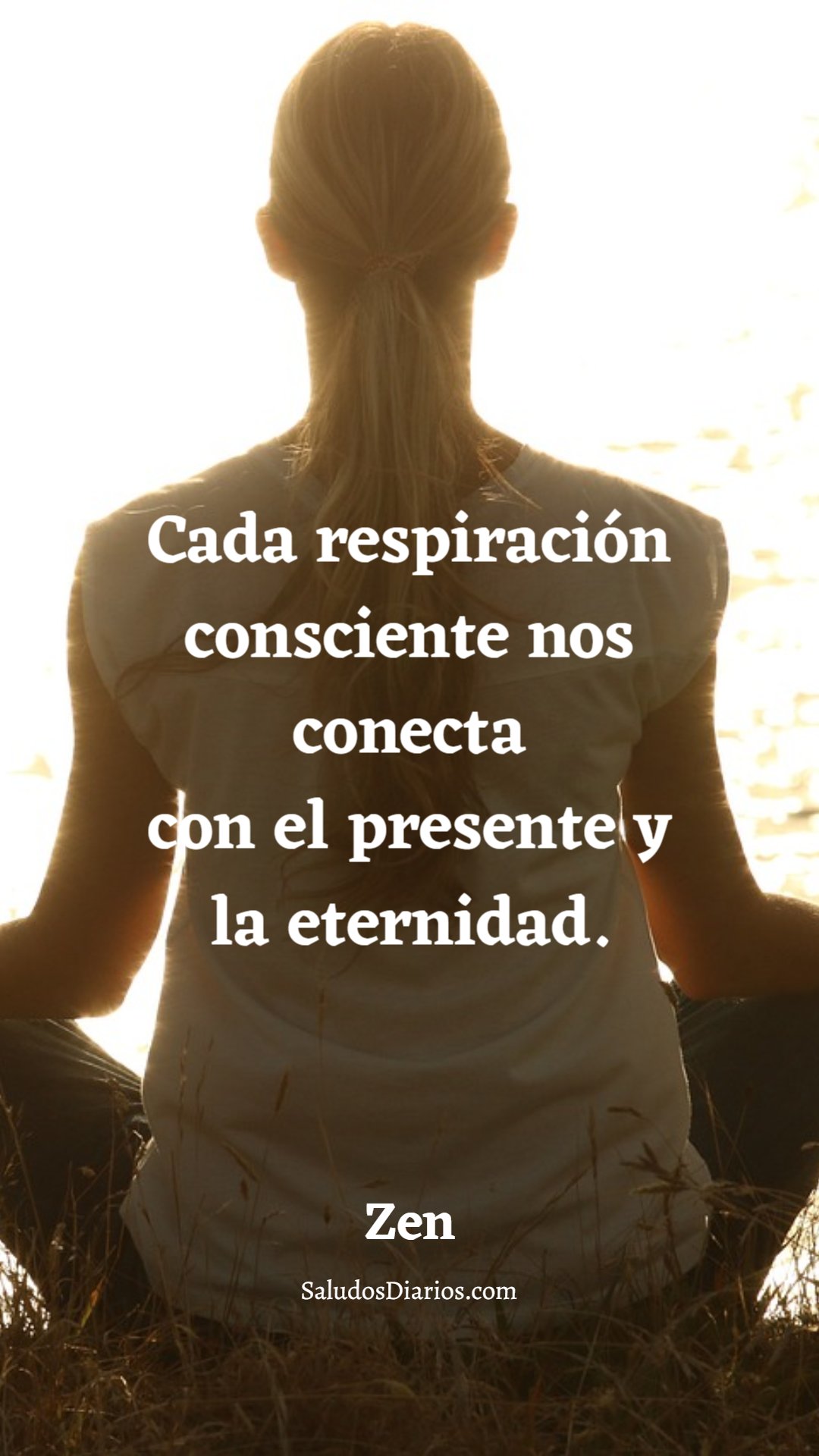 Mujer meditación, Respiración consciente, Frases zen, Natural - Saludos ...