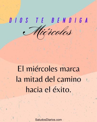 Dios bendiciones miércoles, éxitos enfoque