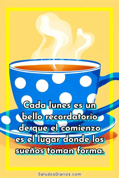 Dorado lunes cafecito, Empezar sueños imagen