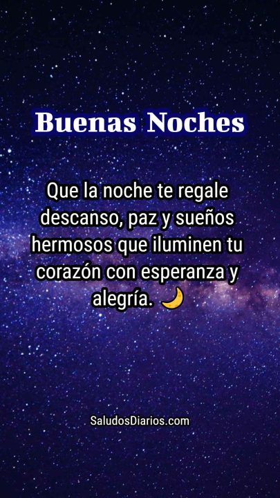 Que la noche te regale descanso, paz y sueños