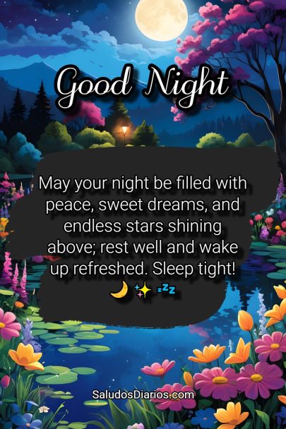 May your night be filled with peace, sweet dreams, and endless stars shining