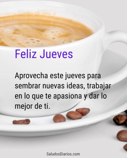Aprovechar feliz jueves, empezar bien, frase imagen hoy